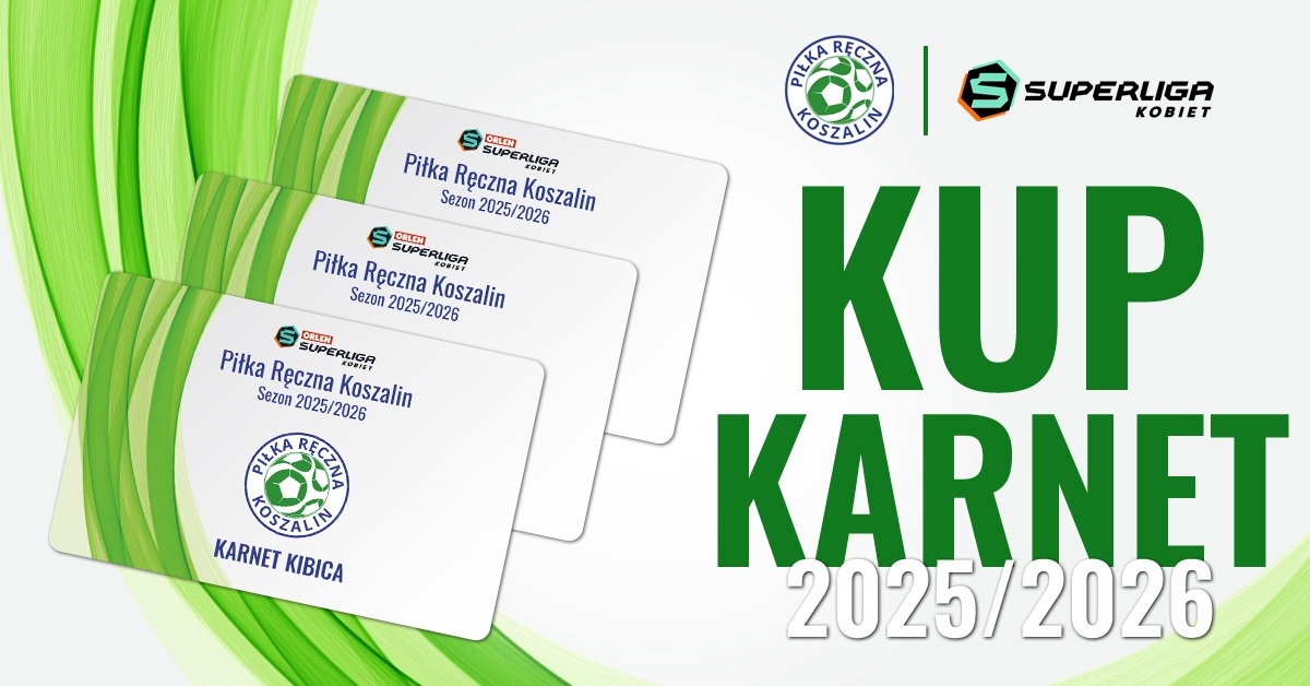 KARNETY | Piłka Ręczna Koszalin 2025/2026